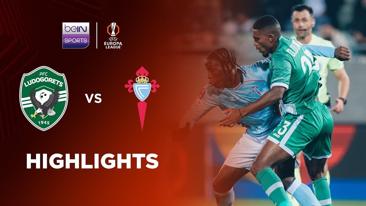 #ไฮไลท์ฟุตบอล [ ลูโดโกเรตส์ 3 - 2 เซลต้า บีโก้ ] ยูฟ่า ยูโรป้า ลีก 2025/28.11.68