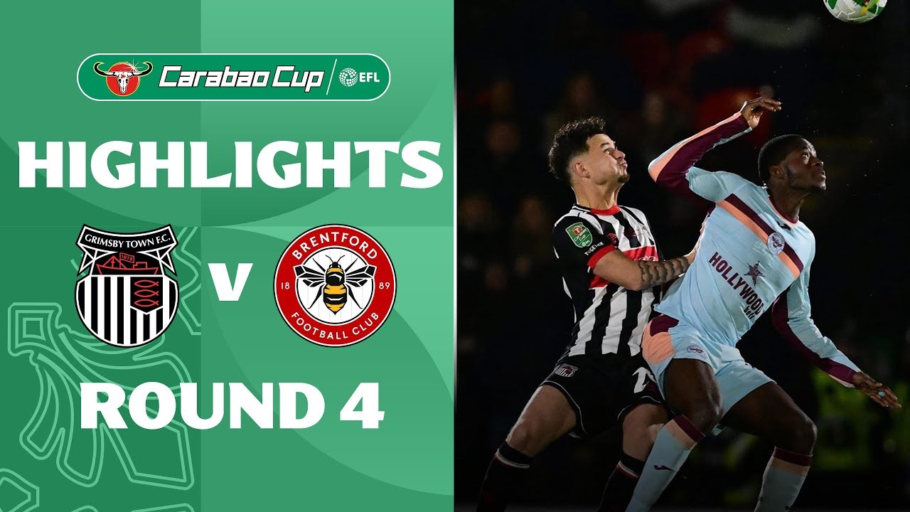 #ไฮไลท์ฟุตบอล [ กริมสบี้ ทาวน์ 0 - 5 เบรนท์ฟอร์ด ] คาราบาว คัพ อังกฤษ 2025/29.10.68